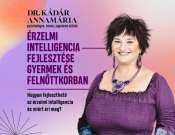 Érzelmi intelligencia fejlesztése gyermek- és felnőttkorban - Dr. Kádár Annamária előadása Pécsen