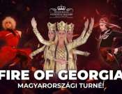 Fire of Georgia - a Grúz Királyi Nemzeti Balett előadása a Lauber Dezső Sportcsarnokban