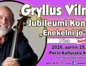 Gryllus Vilmos - Jubileumi koncert a PKK Apáczai Művelődési Házban - Délutáni koncert!