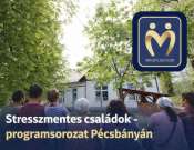 Stresszmentes családok - Van értékem! - Programsorozat Pécsbányán