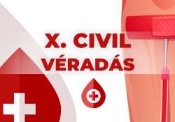 Adj vért, és ments meg három életet! X. Civil Véradás Baranyában