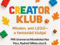 Creator Klub - Minden, ami LEGO a PKK Uránvárosi Művelődési Házban Creator Klub - Minden, ami LEGO a PKK Uránvárosi Művelődési Házban