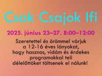 Csak csajok! - Ifi tábor a PKK Apáczai Művelődési Házban 2025