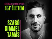 Egy életem: Szabó Kimmel Tamás önéletrajzi stand up-ja az E78-ban