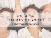 Én, a nő - 3 alkalmas női workshop
