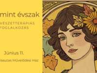 "Én, mint évszak" - Alfons Mucha ihlette művészetterápiás foglalkozás a VOKE Vasutas Művelődési Házban