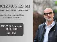 Nárcizmus és mi: felismerés, megértés, gyógyulás! - Beke Sándor pszichológus előadása Pécsett