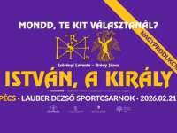 István, a király - nagyprodukció a Lauber Dezső Sportcsarnokban