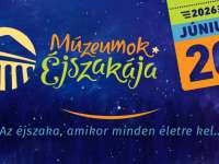 JÚNIUS 20-ÁN ÚJRA MÚZEUMOK ÉJSZAKÁJA