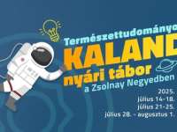Természettudományos kaland - Nyári tábor a Zsolnay Negyedben 2025