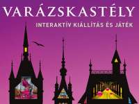 VARÁZSKASTÉLY – Interaktív kiállítás és játék